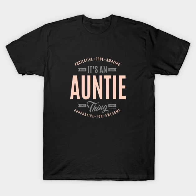 It's a Auntie Thing T-Shirt by C_ceconello